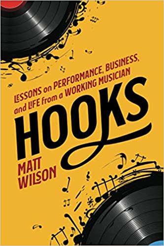 Hooks: Lessons on Performance, Business, and Life from a Working Musician