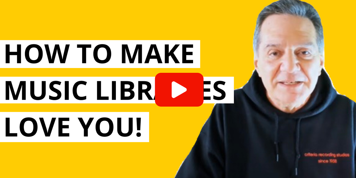 How to Make Music Libraries Love You!