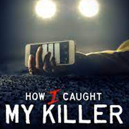 How I Caught My Killer
